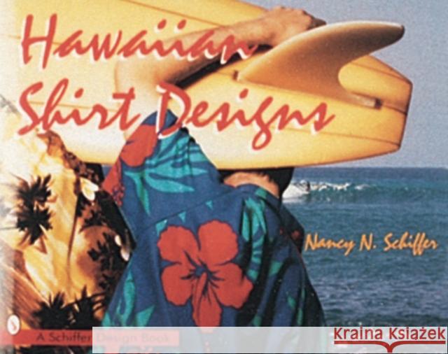 Hawaiian Shirt Designs Nancy Schiffer 9780764300547