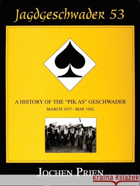 Jagdeschwader 53 Vol. I: A History of the 