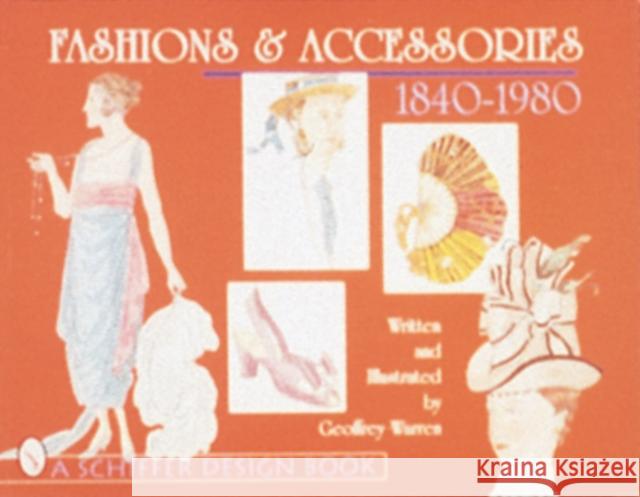 Fashions & Accessories: 1840-1980 Warren, Geoffrey 9780764303098