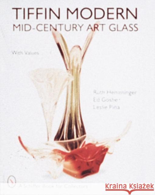 Tiffin Modern: Mid-Century Art Glass Hemminger, Ruth 9780764303203 Schiffer Publishing