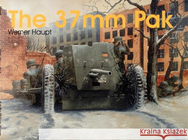 The 37mm Pak Haupt, Werner 9780764303975