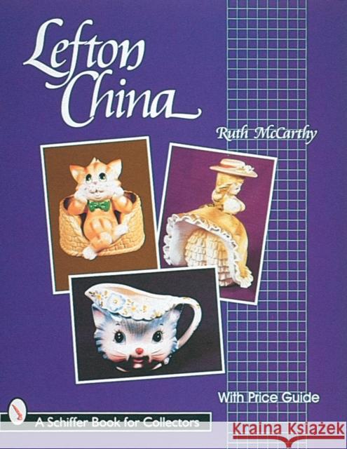 Lefton China Ruth McCarthy 9780764304156 Schiffer Publishing