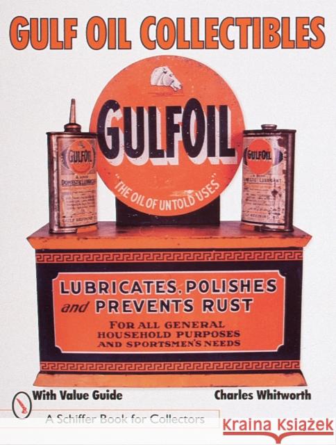 Gulf Oil Collectibles Charles Whitworth 9780764305054