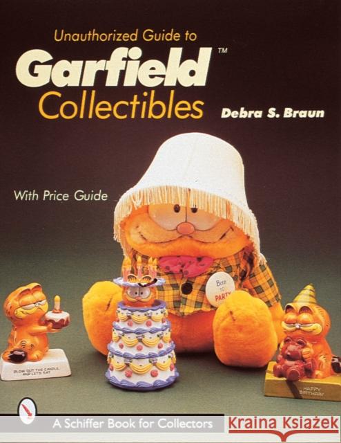 Garfield(tm) Collectibles Debra Braun 9780764305474 Schiffer Publishing