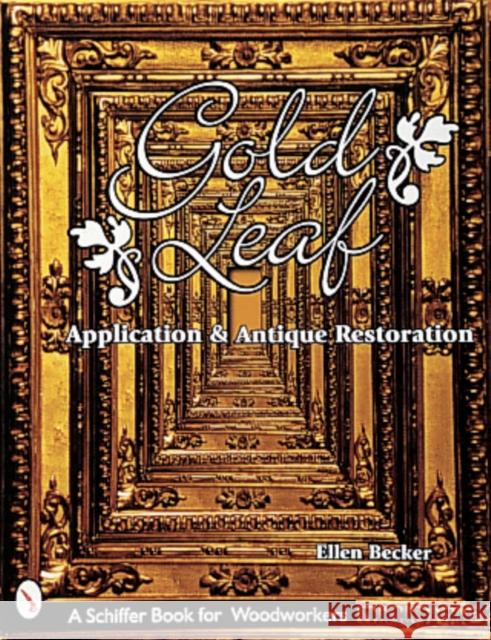 Gold Leaf Application and Antique Restoration Ellen Becker 9780764306327 Schiffer Publishing