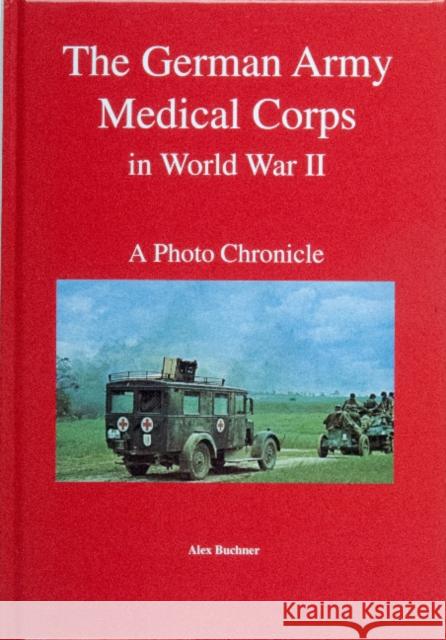 The German Army Medical Corps in World War II Fleischer, Wolfgang 9780764306921