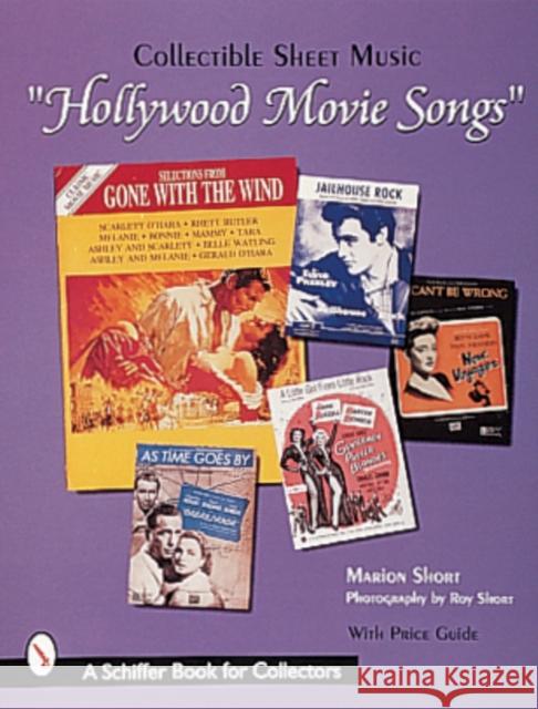 Collectible Sheet Music:: Hollywood Movie Songs Marion Short 9780764306983 Schiffer Publishing