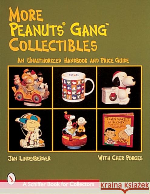 More Peanuts(r) Gang Collectibles Lindenberger, Jan 9780764307478 Schiffer Publishing