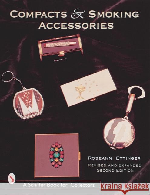 Compacts and Smoking Accessories Roseann Ettinger 9780764307744 Schiffer Publishing