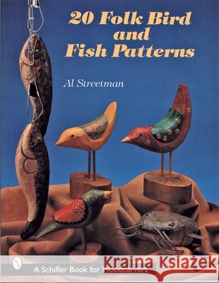20 Folk Bird & Fish Patterns Al Streetman 9780764307799 Schiffer Publishing