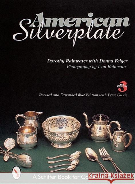 American Silverplate Dorothy T. Rainwater 9780764309014 Schiffer Publishing