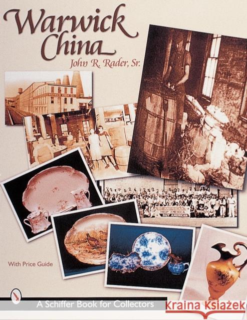 Warwick China John R. Rader 9780764310164 Schiffer Publishing