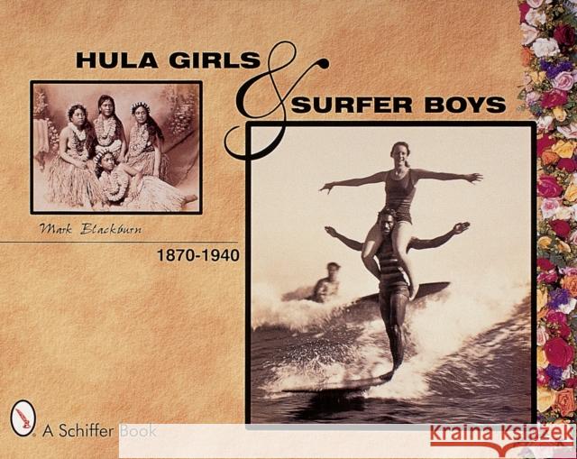 Hula Girls and Surfer Boys Mark Blackburn 9780764310423 Schiffer Publishing