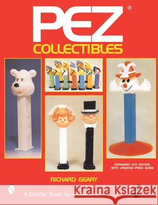 Pez(r) Collectibles Geary, Richard 9780764310959