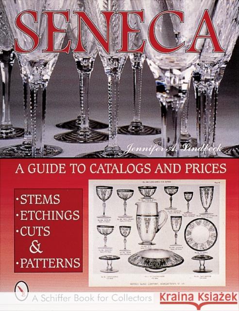 Seneca Glass: A Guide to Catalogs and Prices Seneca Glass Company 9780764311406 Schiffer Publishing