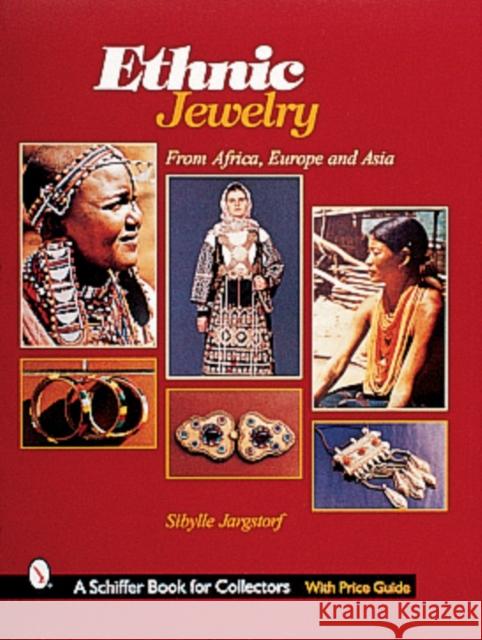 Ethnic Jewelry: From Africa, Europe, & Asia Sibylle Jargstorf 9780764311451 Schiffer Publishing