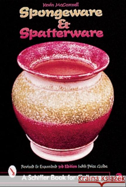 Spongeware and Spatterware Kevin McConnell 9780764312199 Schiffer Publishing