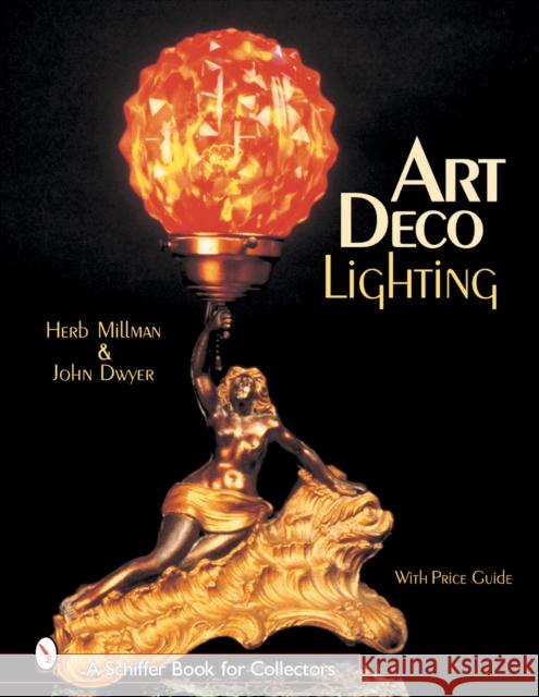 Art Deco Lighting Herb Millman 9780764313578 Schiffer Publishing