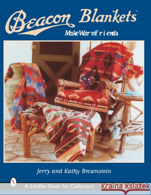 Beacon Blankets: Make Warm Friends Jerry Brownstein 9780764313592 Schiffer Publishing