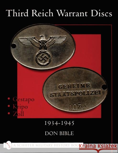 Third Reich Warrant Discs: 1934-1945 Don Bible 9780764314292 Schiffer Publishing Ltd
