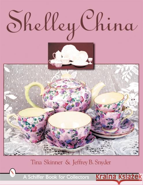 Shelley China Tina Skinner 9780764314339 Schiffer Publishing