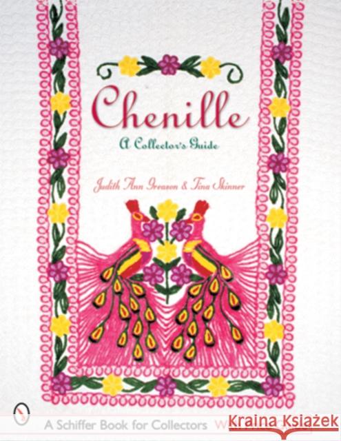Chenille: A Collector's Guide Greason, Judith Ann 9780764315114 Schiffer Publishing