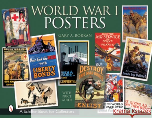 World War I Posters Gary A. Borkan 9780764315169 Schiffer Publishing