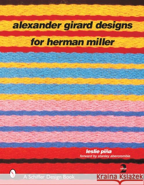 Alexander Girard Designs for Herman Miller Leslie A. Piina Tina Skinner 9780764315794