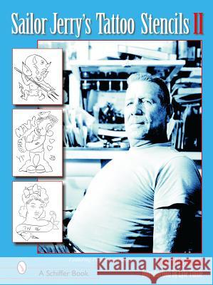 Sailor Jerry's Tattoo Stencils II Kate Hellenbrand 9780764316555 Schiffer Publishing