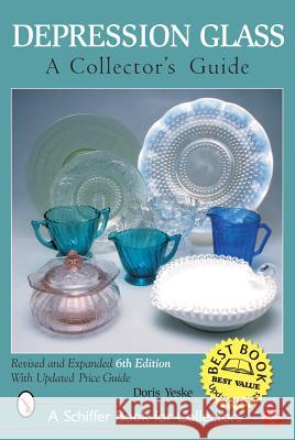 Depression Glass: A Collector's Guide Doris Yeske 9780764317194 Schiffer Publishing