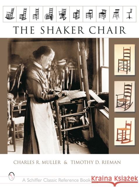 The Shaker Chair Muller, Charles R. 9780764317392 Schiffer Publishing