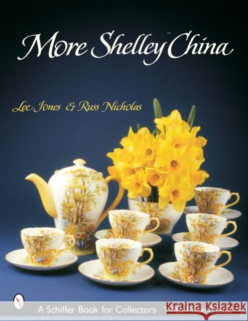 More Shelley China(tm) Russ, Nicholas 9780764317415 Schiffer Publishing