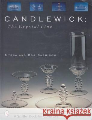 Candlewick: The Crystal Line Myrna Garrison 9780764317569 Schiffer Publishing
