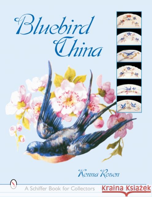 Bluebird China Kenna Rosen 9780764318641 Schiffer Publishing