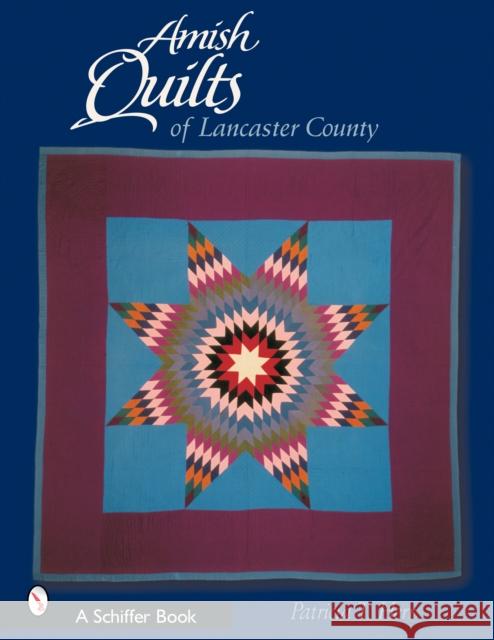 Amish Quilts of Lancaster County Patricia T. Herr 9780764320170 Schiffer Publishing