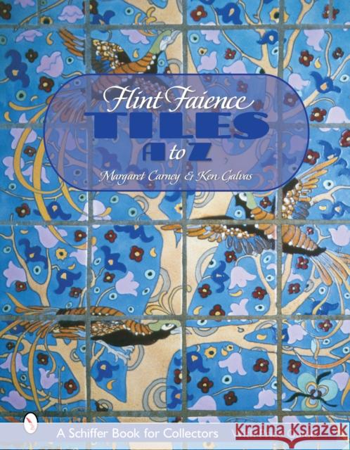 Flint Faience Tiles a - Z Carney, Margaret 9780764320408