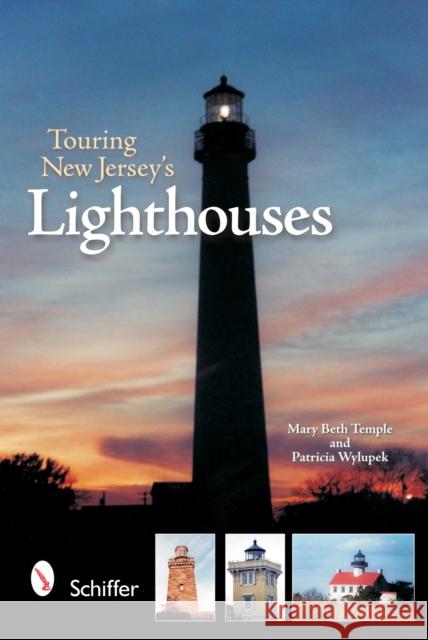 Touring New Jersey's Lighthouses Mary Beth Temple 9780764320934 Schiffer Publishing