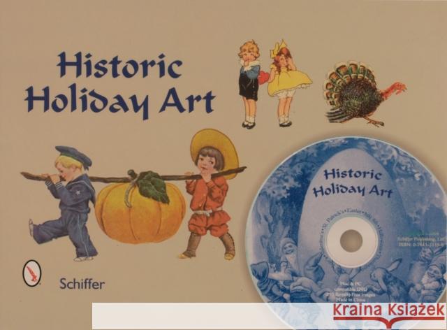 Historic Holiday Art [With CDROM] Skinner, Tina 9780764321191 Schiffer Publishing