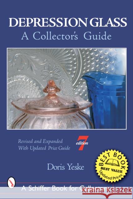 Depression Glass: A Collector's Guide Yeske, Doris 9780764322440 Schiffer Publishing