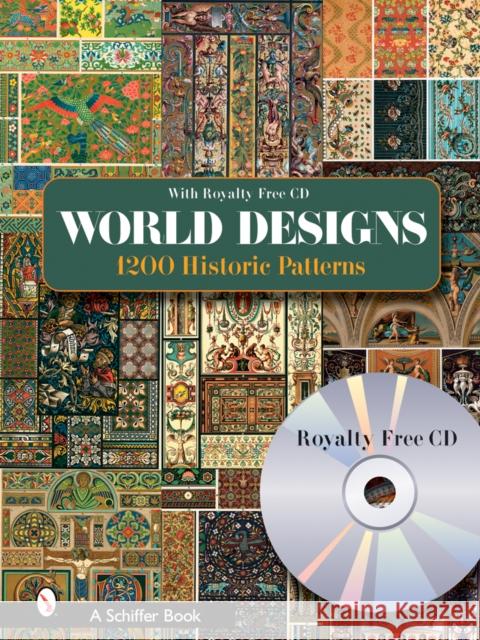 World Designs: 1200 Historic Patterns [With CDROM]  9780764322952 Schiffer Publishing