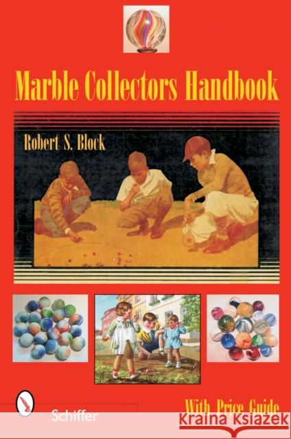 Marble Collectors Handbook  9780764323317 Schiffer Publishing
