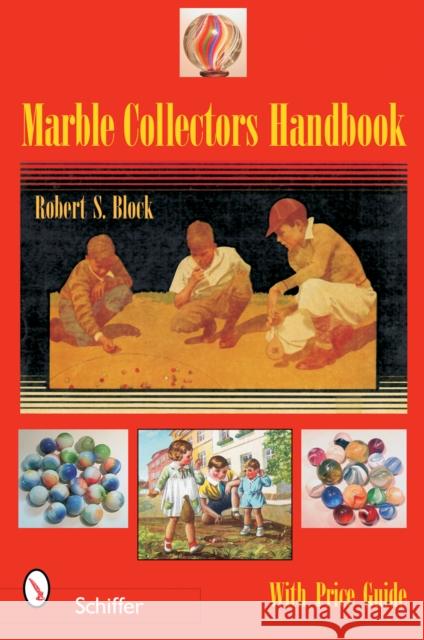 Marble Collectors Handbook  9780764323317 Schiffer Publishing Ltd