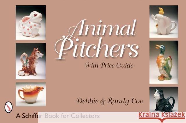 Animal Pitchers Debbie Coe 9780764323850 Schiffer Publishing