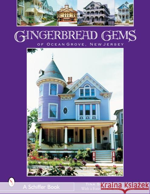 Gingerbread Gems of Ocean Grove, NJ Tina Skinner 9780764323942 Schiffer Publishing