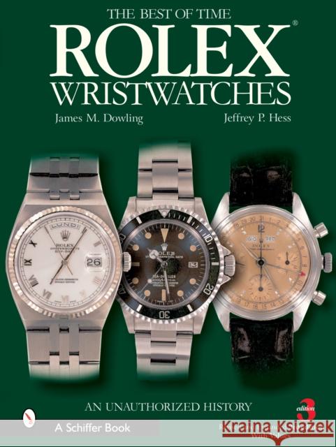 Rolex Wristwatches: An Unauthorized History James M. Dowling 9780764324376