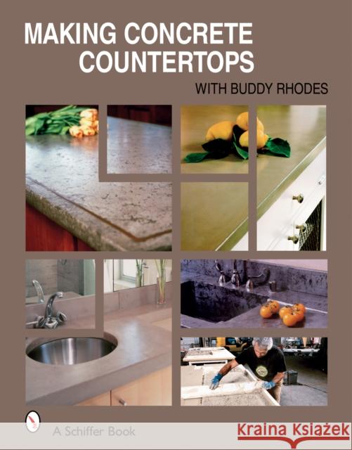 Making Concrete Counterts Buddy Rhodes Susan Andrews 9780764324772 Schiffer Publishing