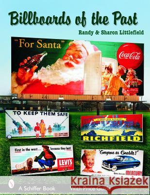 Billboards of the Past Randy Littlefield Sharon Littlefield 9780764324802 Schiffer Publishing