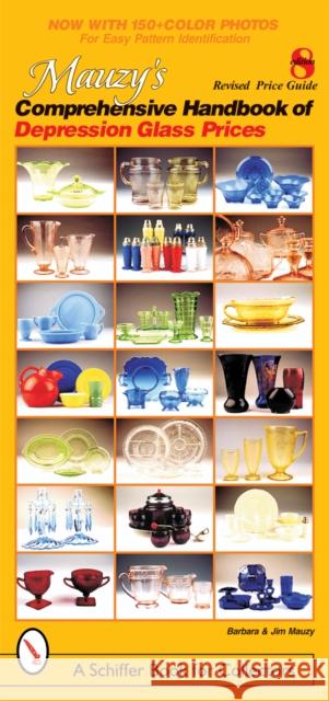 Mauzy's Comprehensive Handbook of Depression Glass Prices Barbara Mauzy Jim Mauzy 9780764324963 Schiffer Publishing