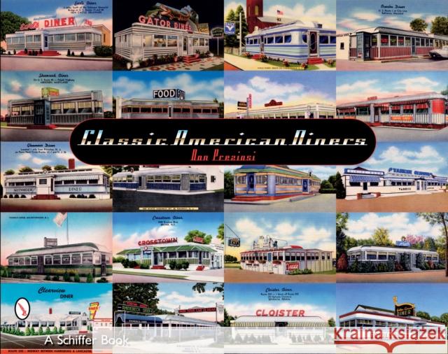 Classic American Diners: Collectible Postcards and Matchcovers Donald Preziosi 9780764326103