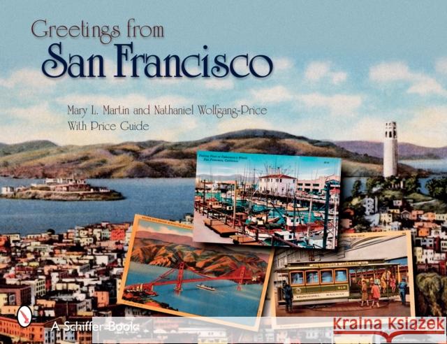 Greetings from San Francisco  9780764326516 Schiffer Publishing